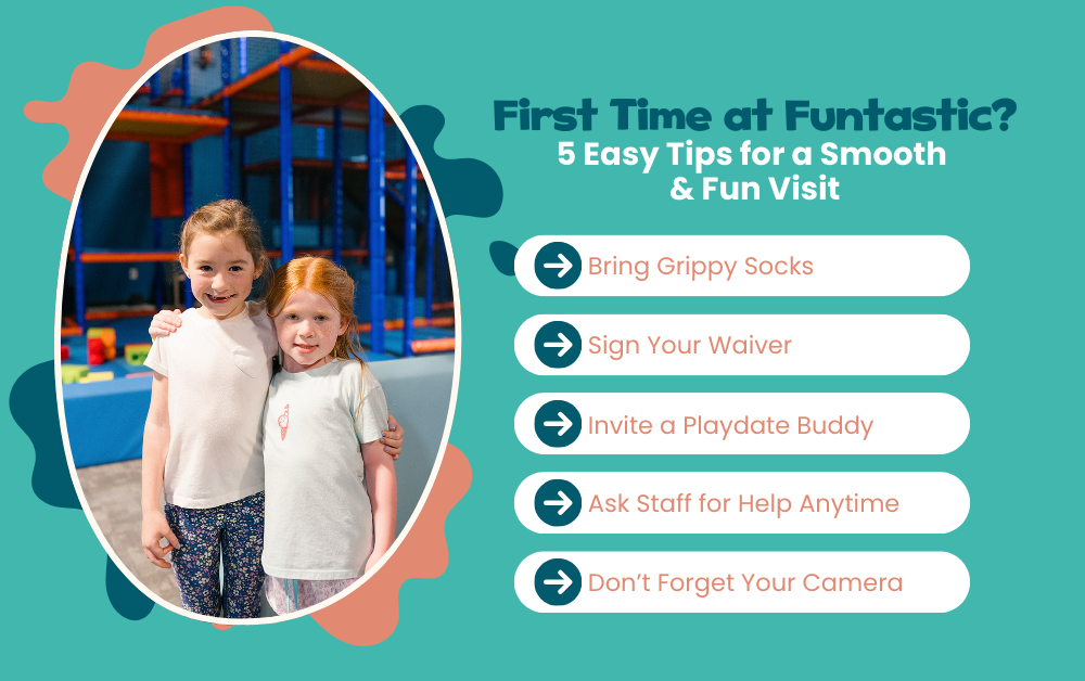First Time at Funtastic? 5 Easy Tips for a Smooth & Fun Visit - Funtastic